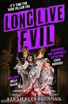 Long Live Evil: A story for anyone who's ever fallen for the villain.