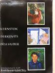 Kernstok, Derkovits, Dési Huber