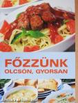 Főzzünk olcsón, gyorsan