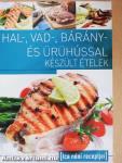 Hal-, vad-, bárány- és ürühússal készült ételek