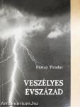 Veszélyes évszázad