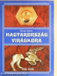 Magyarország virágkora