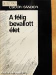 A félig bevallott élet