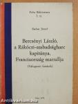 Bercsényi László, a Rákóczi-szabadságharc kapitánya, Franciaország marsallja