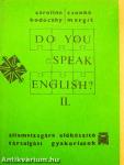 Do You Speak English? II.