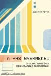 A VHS gyermekei