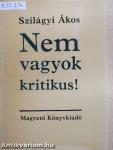 Nem vagyok kritikus!