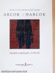 Arcok és harcok