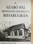 A Szabó Pál irodalmi emlékház Biharugrán