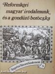 Reformkori magyar irodalmunk és a gondűző borocska