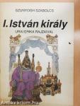 I. István király