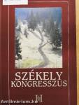 A Székely Kongresszus szervezete, tagjainak névsora, tárgyalásai és határozatai