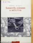 Szemtől-szembe a múlttal