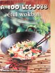 A 100 legjobb étel wokban