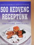 500 kedvenc receptünk