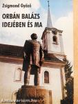 Orbán Balázs idejében és ma