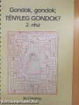 Gondok, gondok; TÉNYLEG GONDOK? 2.