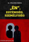 &quot;ÉN&quot;, Egyéniség, Személyiség