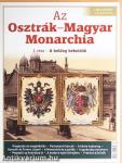 Az Osztrák-Magyar Monarchia I. 