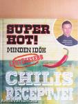 Minden idők legtüzesebb chilis receptjei 