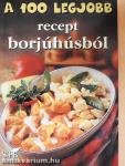 A 100 legjobb recept borjúhúsból