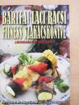 Bártfai Laci bácsi fitness szakácskönyve