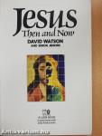 Jesus - Then and Now