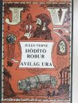 Hódító Robur/A világ ura