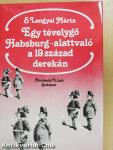 Egy tévelygő Habsburg-alattvaló a 19. század derekán