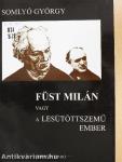 Füst Milán vagy a Lesütöttszemű Ember