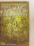 Podle Marí Magdalény