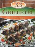 33 grillétel lépésről lépésre