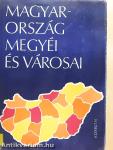 Magyarország megyéi és városai