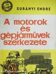 A motorok és gépjárművek szerkezete