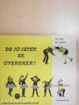 De jó játék ez, gyerekek!