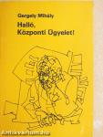 Halló, Központi Ügyelet!