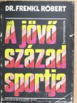 A jövő század sportja