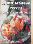 A 100 legjobb recept szárnyasokból