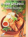 A 100 legjobb indiai recept