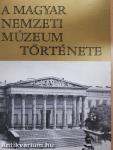 A Magyar Nemzeti Múzeum története