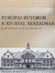 Európai bútorok a XV-XVII. században