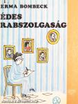 Édes rabszolgaság