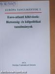 Euro-atlanti kihívások: Biztonság- és külpolitikai tanulmányok