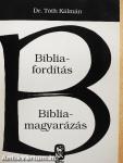 Bibliafordítás - Bibliamagyarázás