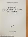 Debord ou La diffraction du temps