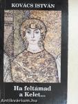 Ha feltámad a Kelet...