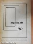 Bagatell Art '89.