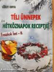 Téli ünnepek és hétköznapok receptjei