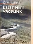 Kelet népe vagyunk