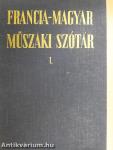 Francia-magyar/Magyar-francia műszaki szótár I-II.